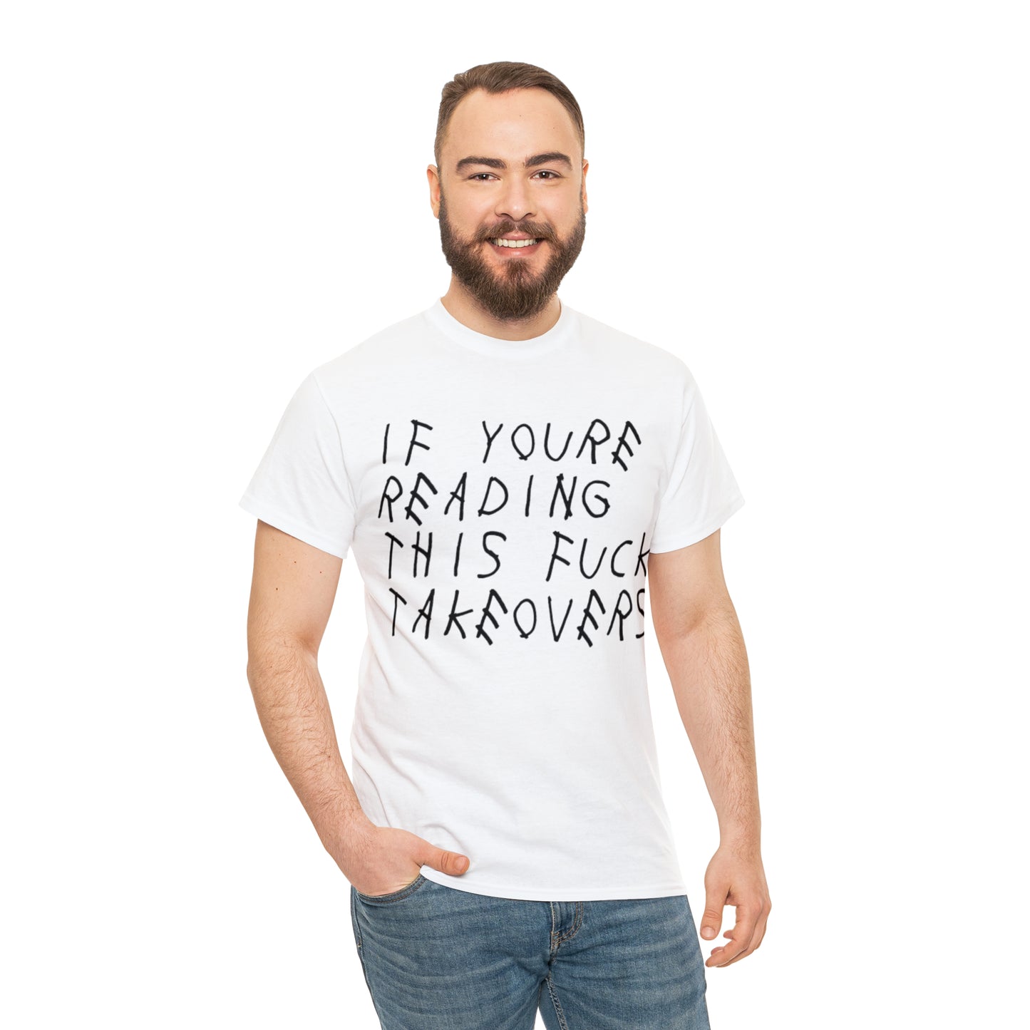 If You're Reading This F*ck Takeovers T Shirt V1