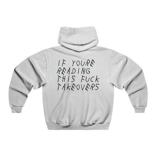 If You're Reading This F*ck Takeovers Hoodie